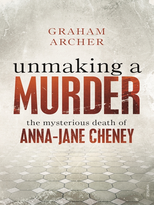Title details for Unmaking a Murder by Graham Archer - Available